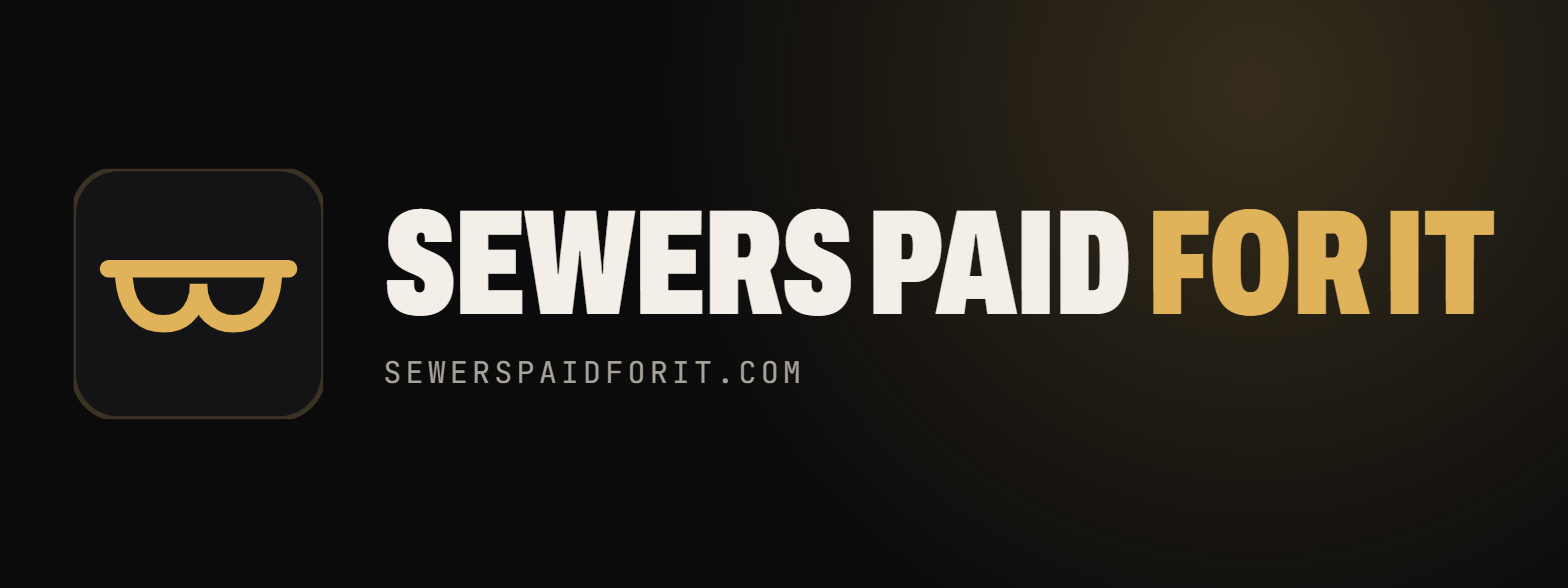 Sewers Paid For It logo lockup